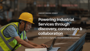 Venwiz: Powering Industrial Procurement through discovery, connection & collaboration