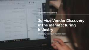 Effortless Vendor Discovery: Venwiz’s Manufacturing Solution