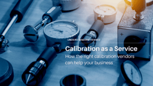 Calibration as a Service: Empowering Businesses with Precision and Efficiency