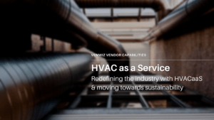 HVAC as a Service – Trends that are driving the industry