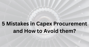 5 Mistakes in Capex Procurement and How to Avoid them?