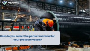 How do you select the perfect material for your pressure vessel?