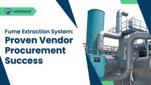 Fume Extraction System: Proven Vendor Procurement Success