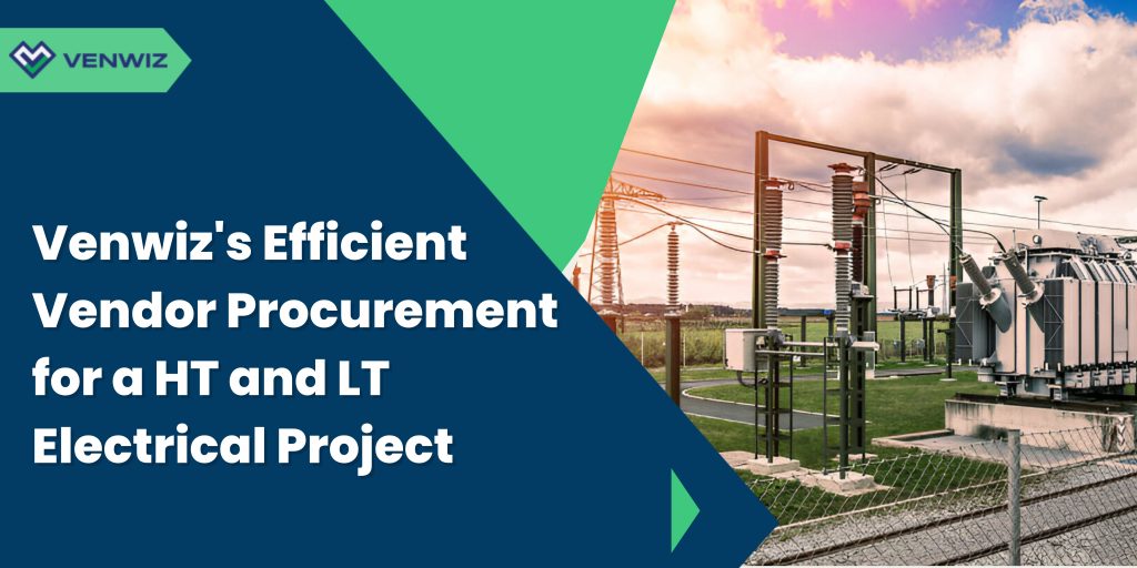 Vendor procurement for HT nd LT electrical project